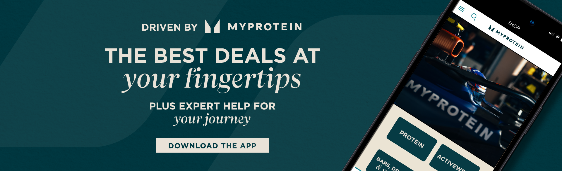 Driven by myprotein The best deals at your fingertips plus expert help for your journey 'Turn on notifications for exclusive offers 'Download the app'